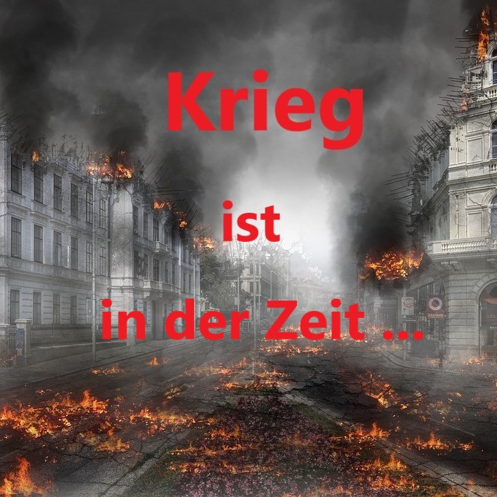 Krieg ist in der Zeit